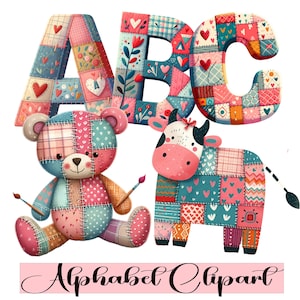 Pode incluir: Um clipart colorido do alfabeto com as letras A, B e C, um ursinho de pelúcia e uma vaca, todos projetados com uma estética de patchwork. As letras e os animais são adornados com corações, flores e vários padrões. O texto "Alphabet Clipart" está escrito em itálico.