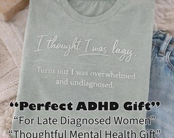 Camiseta para mujer con TDAH, camiseta para diagnóstico tardío de TDAH, camiseta para personas neurodivergentes, camiseta de concienciación sobre la salud mental, regalo para ella con TDAH, no soy perezosa, solo estoy abrumada.
