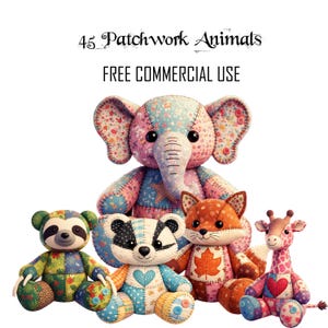 May include: A collection of five patchwork stuffed animals, including an elephant, sloth, badger, fox, and giraffe. Each animal is made from colorful fabric patches and has button eyes. The image includes the text "45 Patchwork Animals FREE COMMERCIAL USE."