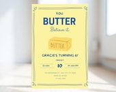 Butter Birthday Invitation | You Butter Believe It Invite | Editable 5x7 Canva Invite template | Digital Download
