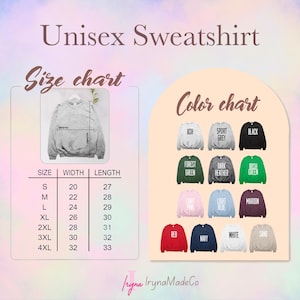 May include: A graphic showing a size and color chart for a unisex sweatshirt. The size chart lists sizes S-4XL with width and length measurements in inches. The color chart displays various sweatshirt colors, including ash, black, and red.