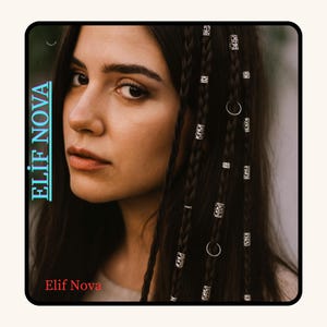 May include: A portrait of a woman with long, dark hair styled in braids adorned with silver hair beads and rings. The image features the text "ELIF NOVA" in a vertical, turquoise font on the left side, with "Elif Nova" in red at the bottom.