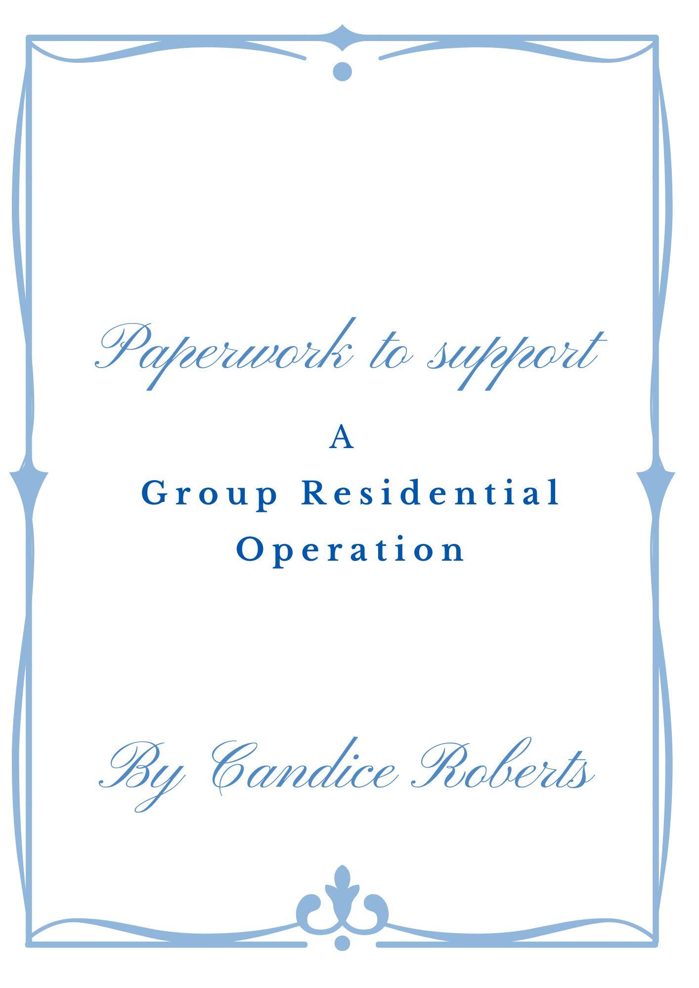 Paperwork to Support (child Files) at a General Residential Operation ...