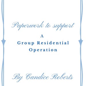 Może przedstawiać: Biały dokument z jasnoniebieską ozdobną obwódką. Tekst brzmi "Paperwork to support A Group Residential Operation By Candice Roberts" w eleganckim niebieskim skrypcie i czcionkach bezszeryfowych.