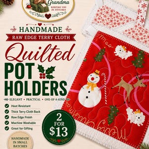 May include: Two square pot holders featuring a red fabric front with a snowman, reindeer, and sheep print, and a white terry cloth back. The text reads The Quilted Grandma, Handmade Raw Edge Terry Cloth Quilted Pot Holders, and 2 for $13.