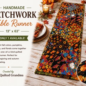 May include: Handmade patchwork table runner, 13" x 63", featuring vibrant fall colors, pumpkins, leaves, and florals. The quilted runner is a unique piece for Thanksgiving and autumn decorating. Created by The Quilted Grandma.