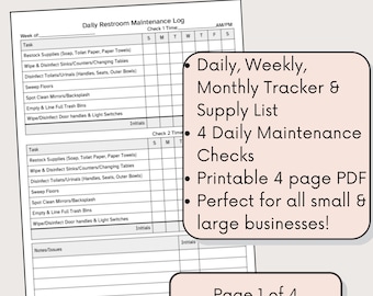 May include: A printable bathroom cleaning log with a daily restroom maintenance log. The log includes sections for tasks, initials, and check times. Additional text includes "Daily, Weekly, Monthly Tracker & Supply List" and "Page 1 of 4".