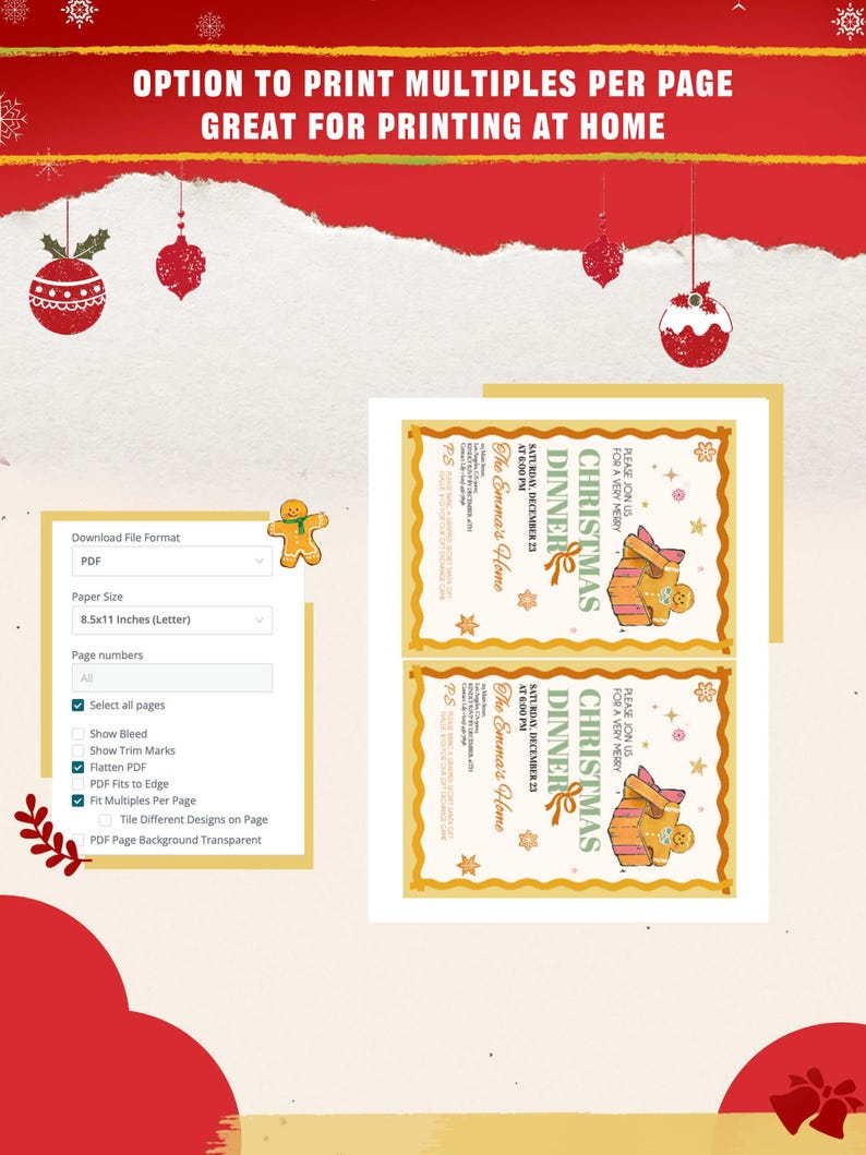 May include: A festive Christmas dinner invitation design with a gingerbread man and holiday ornaments. The invitation includes the text "Christmas Dinner" and "The Emma's Home". The design is set up to print multiples per page.
