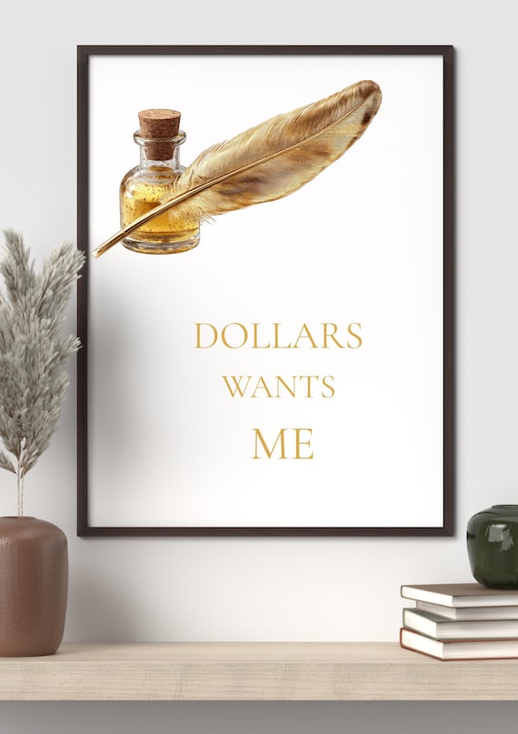 Luxury Gold "Dollars Want Me" Typography Art: Minimalist Manifestation Print