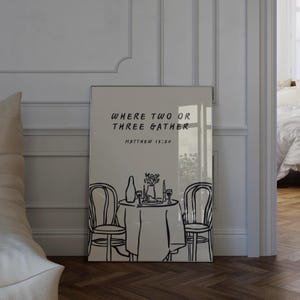 Where Two or Three Gather Print, Bible Scripture Wall Art, Christian Minimalist Artwork, Faith-Based Home Decor for Dining Room and Kitchen