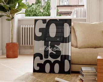 God is Good All The Time Wall Art, Christian Print, Faith Quote Poster, Contemporary Christian Artwork, Home Decor, Digital Download