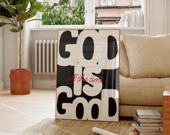 God is Good All The Time Wall Art, Christian Print, Faith Quote Poster, Contemporary Christian Artwork, Home Decor, Digital Download