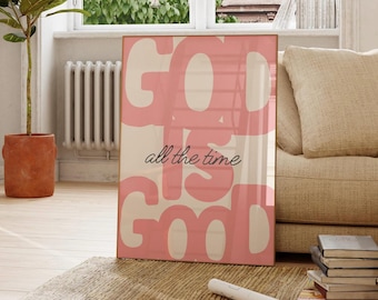 God is Good All The Time Wall Art, Christian Print, Faith Quote Poster, Contemporary Christian Artwork, Home Decor, Digital Download