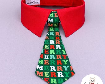 Merry Holiday Neck Tie or Bow Tie + Collar Set,  Christmas Dog Tie with Your Choice of Collar Color