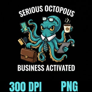 Puede incluir: Un pulpo turquesa con gafas, corbata y camisa blanca, sosteniendo una taza de café, una tableta, un teléfono, un maletín, llaves y tarjetas de crédito. El texto dice "SERIOUS OCTOPUS BUSINESS ACTIVATED". La imagen también incluye "300 DPI" y "PNG".