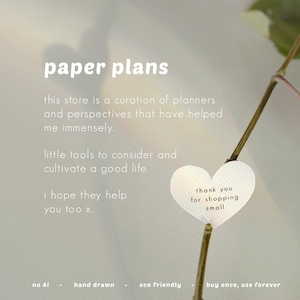 May include: Image with the text "paper plans" and a heart-shaped tag that says "thank you for shopping small." The image also includes the phrases "no Ai," "hand drawn," "eco friendly," and "buy once, use forever."