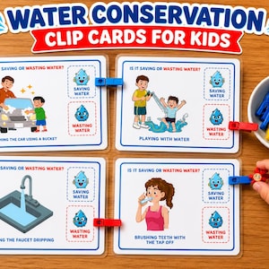 Può includere: Schede didattiche a clip per bambini con il testo "WATER CONSERVATION CLIP CARDS FOR KIDS". Le schede mostrano illustrazioni di attività di risparmio e spreco d'acqua, con mollette per l'ordinamento. Le schede includono il testo "IS IT SAVING OR WASTING WATER?"