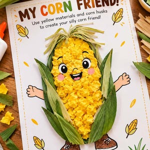 May include: A craft activity sheet titled MY CORN FRIEND! featuring a central cartoon character made of yellow textured material and green corn husks. The sheet includes instructions to use yellow materials and husks to create the corn friend.