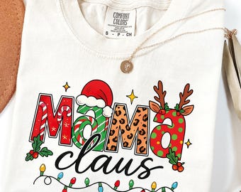 Comfort Colors Christmas Mama Claus T-Shirt: Holiday Tee