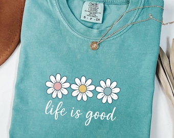 Camiseta "La vida es buena", camiseta de margaritas para mujer, camiseta hippie, camiseta de flores silvestres para mujer, regalos de margaritas para niñas, regalos de margaritas para mujeres, regalo para mamá