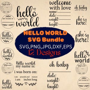 Può includere: Un pacchetto di 12 design SVG con le frasi "Hello World", "Welcome with Love" e "Oh Baby". I design includono spazi per nome, data, peso e lunghezza. Disponibile nei formati SVG, PNG, JPG, DXF ed EPS.