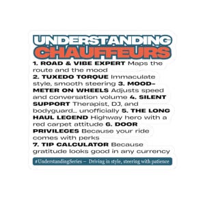 Puede incluir: Una pegatina blanca con el texto "UNDERSTANDING CHAUFFEURS" en naranja y azul. La pegatina enumera 7 puntos sobre chóferes, incluyendo "ROAD & VIBE EXPERT" y "TIP CALCULATOR". También se incluye el hashtag #UnderstandingSeries.