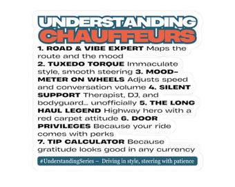 Understanding Chauffeurs: Funny Vinyl Sticker | Gift for Drivers & Rideshare Pros