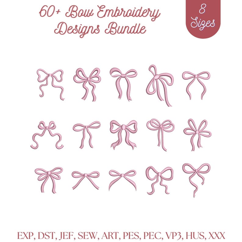 Puede incluir: Una colecci&oacute;n digital de m&aacute;s de 60 dise&ntilde;os de bordado de lazos en varios estilos, con ilustraciones en hilo rosa claro. El texto dice 60+ Bow Embroidery Designs Bundle, 8 Sizes, y los formatos de archivo EXP, DST, JEF, SEW, ART, PES, PEC, VP3, HUS, XXX.