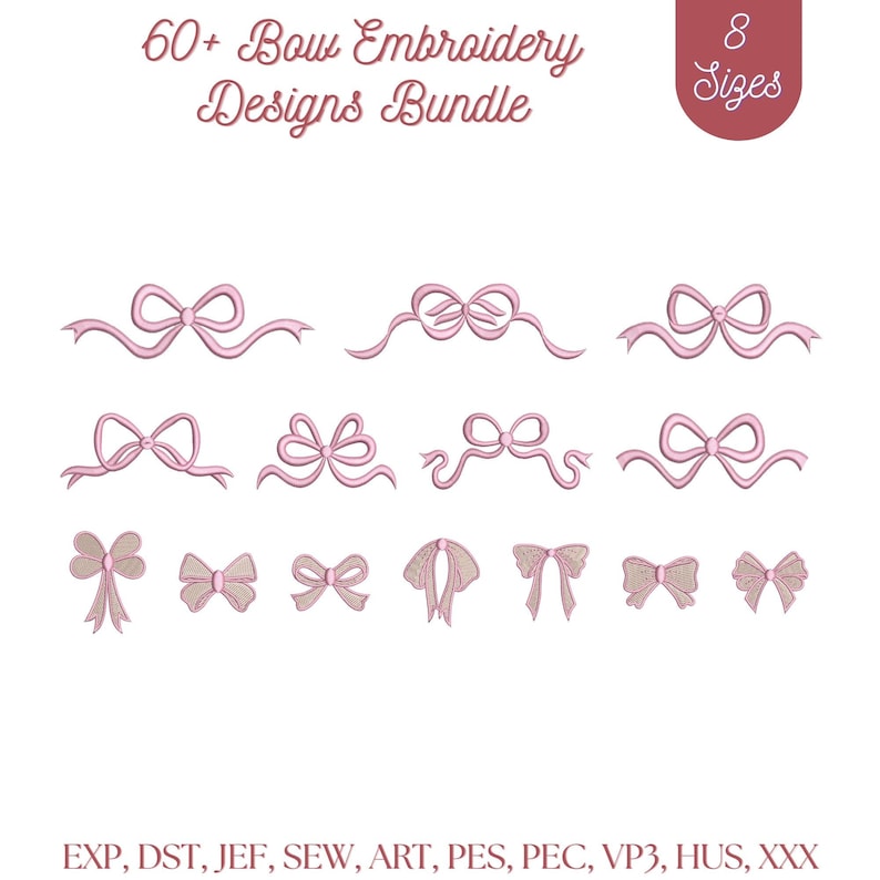 Puede incluir: Una colecci&oacute;n digital titulada 60+ Bow Embroidery Designs Bundle con 8 Sizes, que presenta varias ilustraciones de lazos rosas dispuestas en tres filas. El texto inferior enumera los formatos de archivo: EXP, DST, JEF, SEW, ART, PES, PEC, VP3, HUS y XXX.