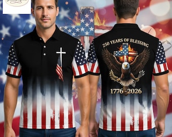 USA 250 Patriotic Polo Shirt, 1776-2026 Eagle Cross 250 Years of Blessing Polo Men, Christian 4th of July Shirt