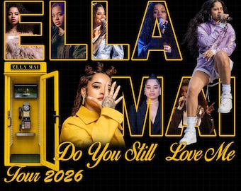 May include: A black graphic t-shirt featuring multiple photographs of Ella Mai, a yellow telephone booth, and yellow text that reads ELLA MAI, Do You Still Love Me, and Tour 2026. The design includes various poses of the artist in different outfits.