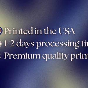 May include: A dark blue background with white text that reads: Printed in the USA, 1-2 days processing time, and Premium quality print. The text is accompanied by three icons: a location pin with a US flag, a gear, and a badge with a checkmark.