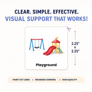 May include: A square sticker featuring a playground illustration with a swing set and slide, labeled 'Playground'. The sticker has rounded corners, faint cut lines, and measures 2.25 inches by 2.25 inches. Text reads: CLEAR. SIMPLE. EFFECTIVE. VISUAL SUPPORT THAT WORKS!