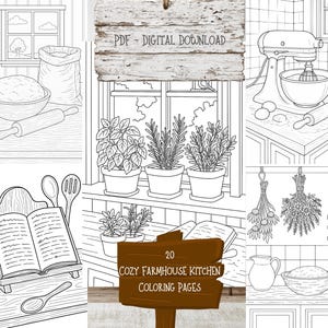 May include: Monochrome line drawings depicting a cosy farmhouse kitchen with baking and cooking elements. Includes a mixer, herbs, and a cookbook. The text "PDF - DIGITAL DOWNLOAD" and "20 COZY FARMHOUSE KITCHEN COLORING PAGES" are visible.