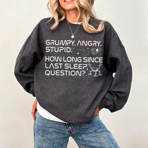 Grumpy Rocky Quote T-Shirt, Project Hail Mary Rocky Inspired Sci Fi Shirt, Bookish Sci Fi Fan Sweatshirt