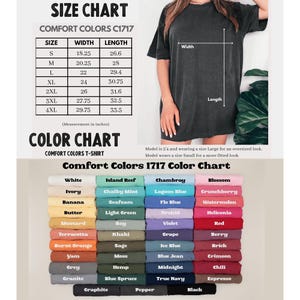 May include: A size chart for Comfort Colors C1717 t-shirts, with measurements in inches. The chart includes sizes S to 4XL, detailing width and length. A color chart displays various shades, including white, black, and blue. A model is wearing a size Large for an oversized fit.