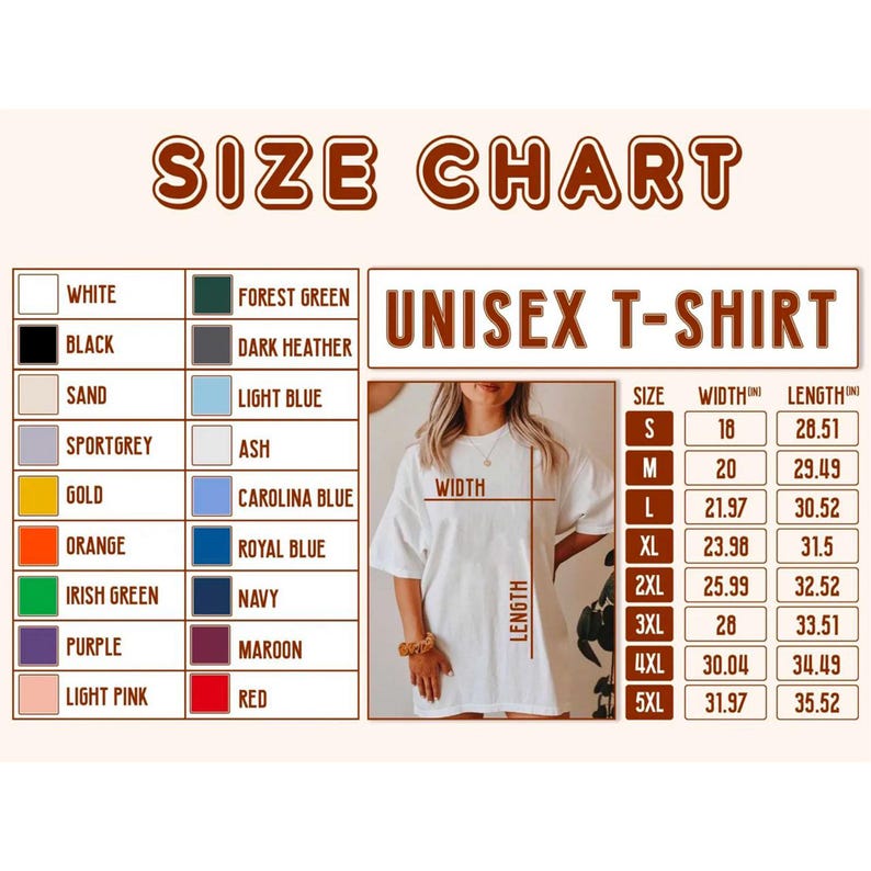 May include: A size chart for a unisex t-shirt featuring a list of available colors including white, black, sand, sport grey, gold, orange, irish green, purple, light pink, forest green, dark heather, ash, carolina blue, royal blue, navy, maroon, and red.