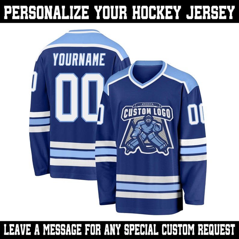 May include: Two blue hockey jerseys with white and light blue accents. One jersey displays "YOURNAME" and the number "00". The other jersey features a custom logo and the number "00". The text "PERSONALIZE YOUR HOCKEY JERSEY" and "LEAVE A MESSAGE FOR ANY SPECIAL CUSTOM REQUEST" are displayed.