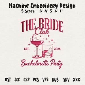 Op de afbeelding: Machine borduurontwerp met de tekst "THE BRIDE Club" en twee cocktailglazen. Het ontwerp bevat de woorden "Bachelorette Party" en "EST. 2026". Verkrijgbaar in 5 maten, van 7,6 cm tot 17,8 cm.