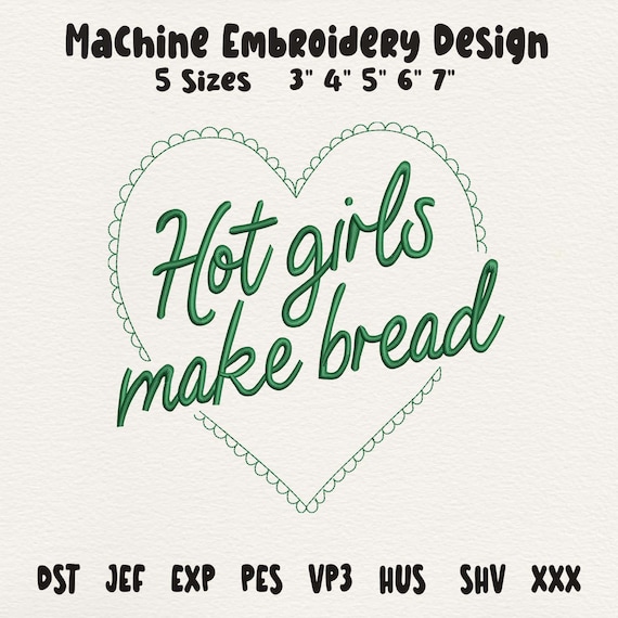 Hot Girls Make Bread Embroidery Design, Funny Baking Quote, Kitchen Humor Embroidery File