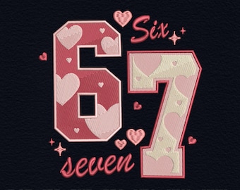 Six Seven 67 Valentine Embroidery Design, Heart Number Embroidery File, Pink Varsity Number Design, Sports Valentine Machine Embroidery