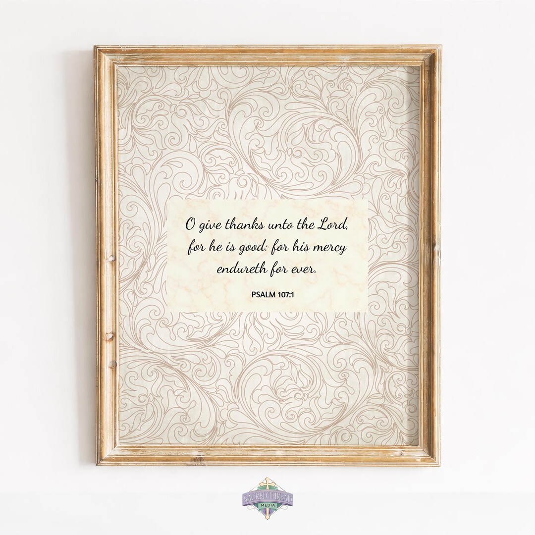 Vintage Scripture Wall Art, Printable Psalm 107 Verse 1, Farmhouse ...