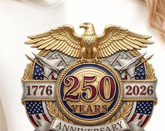 USA 250th Anniversary PNG, Patriot Eagle Emblem 1776‑2026, Semiquincentennial USA 250 Art, Proud American Gift, 4th of July Sublimation