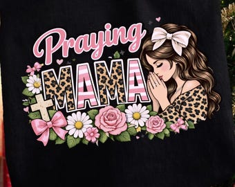 Floral Mama PNG, Praying Mama PNG, Leopard Coquette PNG, Christian Mama-sublimatie, Faith Mom-ontwerp, strik bloemenshirtafbeelding