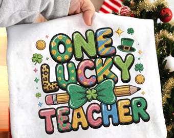 Faux Embroidery One Lucky Teacher PNG ,St Patricks Day Sublimation, Cute Pencil Lucky Teacher Design, St Pattys Irish Shirt Digital PNG