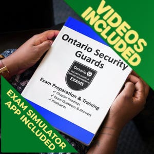 May include: A white book titled Ontario Security Guards Exam Preparation & Training with a black shield logo. The cover text includes Chapter Readings, Exam Questions & Answers, and Flashcards. Green banners state Videos Included and Exam Simulator App Included.