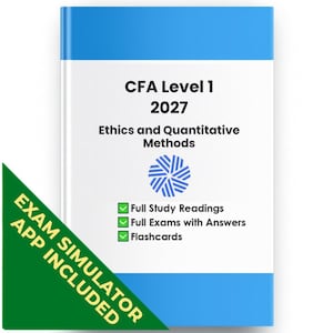 May include: A white book with blue top and bottom borders titled CFA Level 1 2027 Ethics and Quantitative Methods. It features a blue circular logo, a list of contents including Full Study Readings, Full Exams with Answers, and Flashcards, plus a green corner banner stating EXAM SIMULATOR APP INCLUDED.