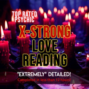 Peut inclure: Un graphique numérique montrant de nombreuses bougies rouges aux flammes brillantes sur un fond sombre. Le texte indique : TOP RATED PSYCHIC, X-STRONG LOVE READING, *EXTREMELY* DETAILED!, et Completed in less than 12 hours! Une carte de tarot est visible.