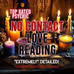 Può includere: Immagine che promuove una lettura d'amore psichica. Il testo recita: "Top Rated Psychic, No Contact Love Reading, *Extremely* Detailed! Completed in less than 12 hours!" Candele accese, carte dei tarocchi e una piccola statuina di strega sono visibili.