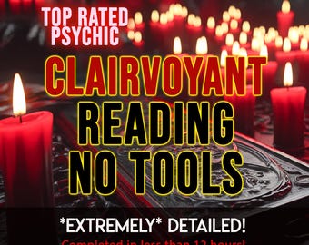 Clairvoyant Reading Extra Detailed No Tools Psychic Insight, Spiritual Advices from Medium